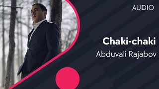 Abduvali Rajabov - Chaki-chaki