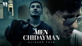 Alisher Tayr - Men chidayman