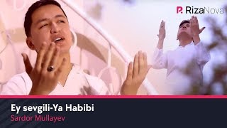 Sardor Mullayev - Ey sevgili-Ya Habibi (cover)