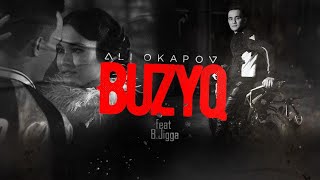 Ali Okapov, B.Jigga - Buzyq