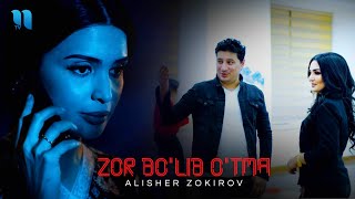 Alisher Zokirov - Zor bo'lib o'tma