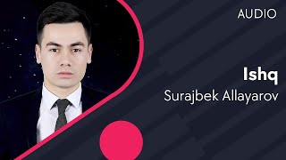 Surajbek Allayarov - Ishq