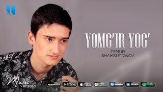 Temur Shamsutdinov - Yomg'ir yog'