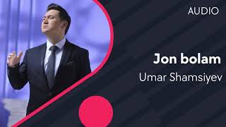 Umar Shamsiyev - Jon bolam