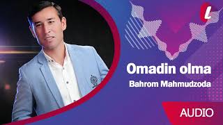 Bahrom Mahmudzoda - Omadin olma