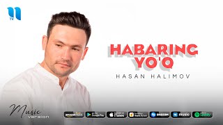 Hasan Halimov - Habaring yo'q