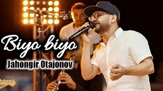 Jahongir Otajonov - Biyo biyo jago togo