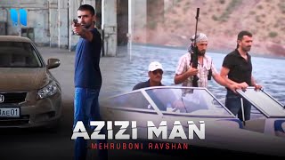 Mehruboni Ravshan - Azizi man