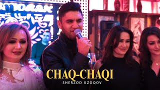 Sherzod Uzoqov - Chaq-chaqi