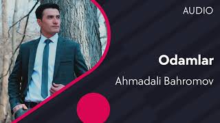 Ahmadali Bahromov - Odamlar