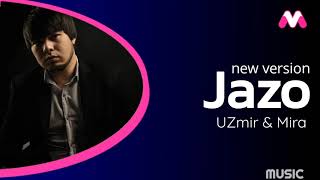 Uzmir ft Mira - Jazo (new remix)