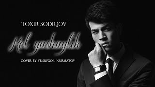 Yusufxon Nurmatov - Kel yashaylik (Cover)