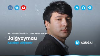 Azizbek Aitjanov - Jalǵyzymau