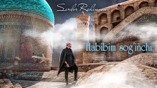 Sardor Rahimxon - Habibim sog’inchi
