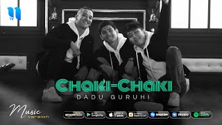 Dadu guruhi - Chaki-Chaki