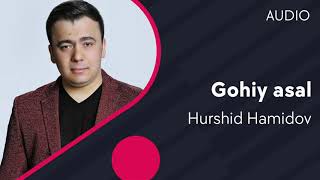 Hurshid Hamidov - Gohiy asal