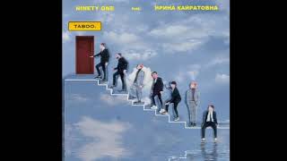 Ninety one Taboo, Ирина Кайратовна (минус)