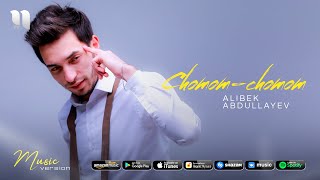 Alibek Abdullayev - Chomom-chomom