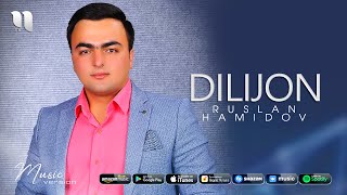 Ruslan Hamidov - Dilijon