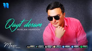 Ruslan Hamidov - Qayt desam