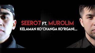 Seero7, Murolim - Kelaman ko'changa ko'rgani (HD KLIP)