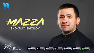 Shoxrux Ismoilov - Mazza