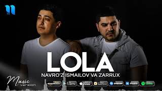 Navro'z Ismailov va Zarrux - Lola