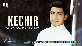 Shoxruz Muxtorov - Kechir