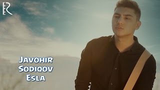 Javohir Sodiqov - Esla