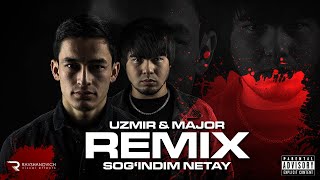 UZmir, MajoR - Sog'indim netay (Remix)