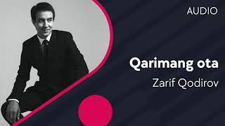 Zarif Qodirov - Qarimang ota