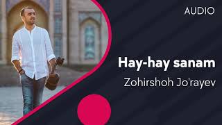 Zohirshoh Jo'rayev - Hay-hay sanam