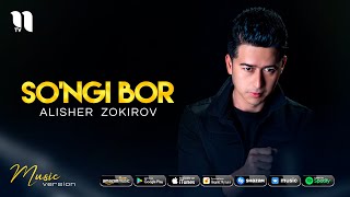 Alisher Zokirov - So'ngi bor
