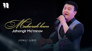 Jahongir Mo'minov - Muborak kun (jonli ijro)