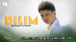 Barhayot Umarov - Dilim