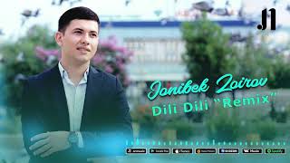 Jonibek Zoirov - Dili Dili (Remix)