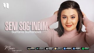 Sultana Sultanova - Seni sog'indim
