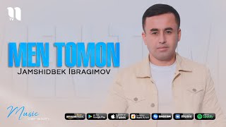 Jamshidbek Ibragimov - Men tomon