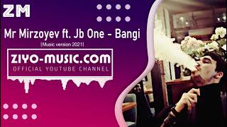 Mr Mirzoyev ft. Jb One - Bangi