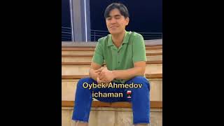 Oybek Ahmedov - Ichaman