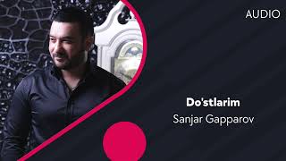 Sanjar Gapparov - Do'stlarim