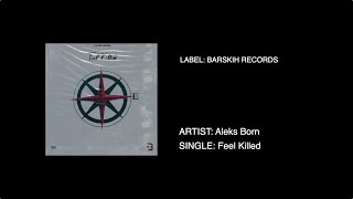 Aleks Born - Feel Killed